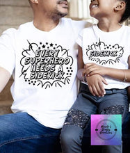 Load image into Gallery viewer, Every Superhero Needs a Sidekick