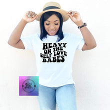 Load image into Gallery viewer, Heavy on the Self Love