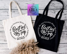 Load image into Gallery viewer, Bestie Trip