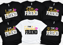 Load image into Gallery viewer, I'm the X Friend