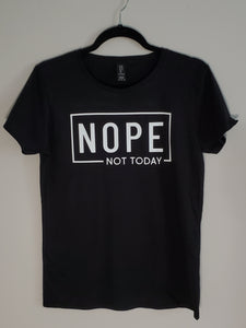 NOPE Not Today Tshirt