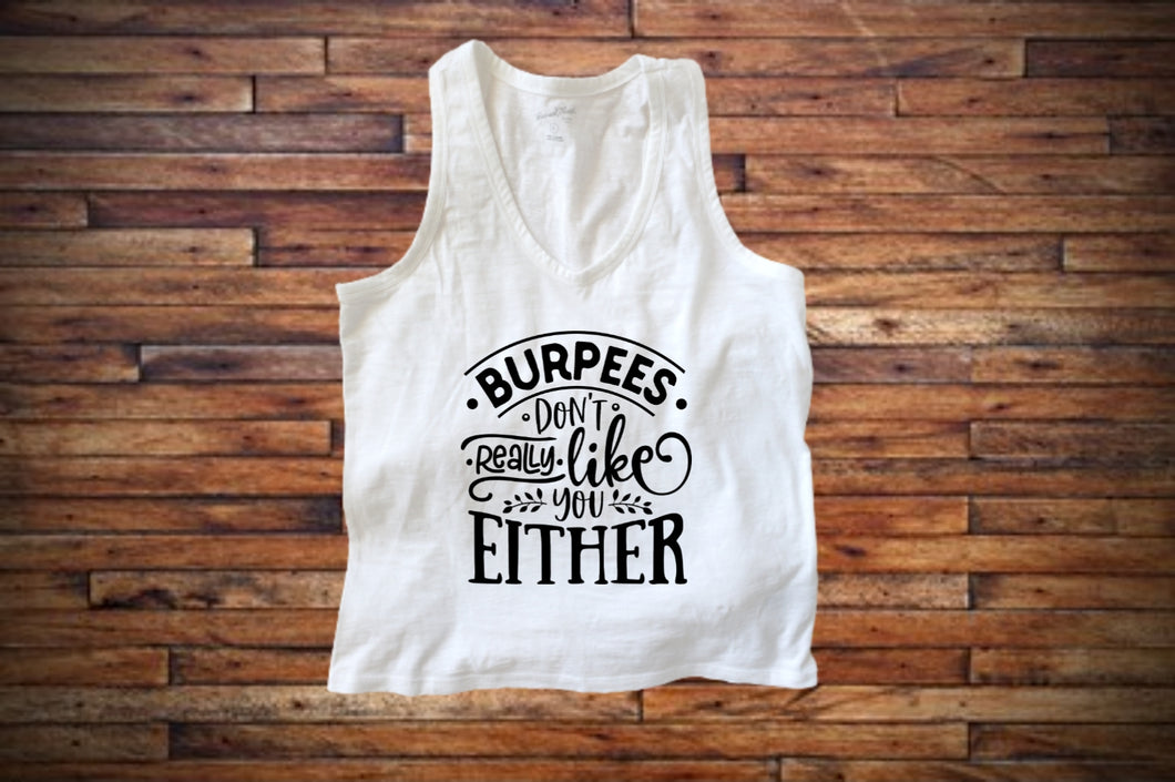 Burpees don't really like you either tank