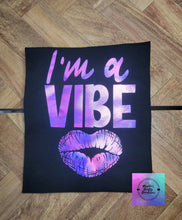 Load image into Gallery viewer, I&#39;m a Vibe

