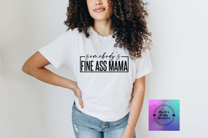 Somebody's Fine Ass Mama