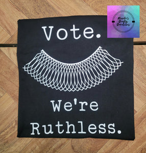 Vote. We're Ruthless