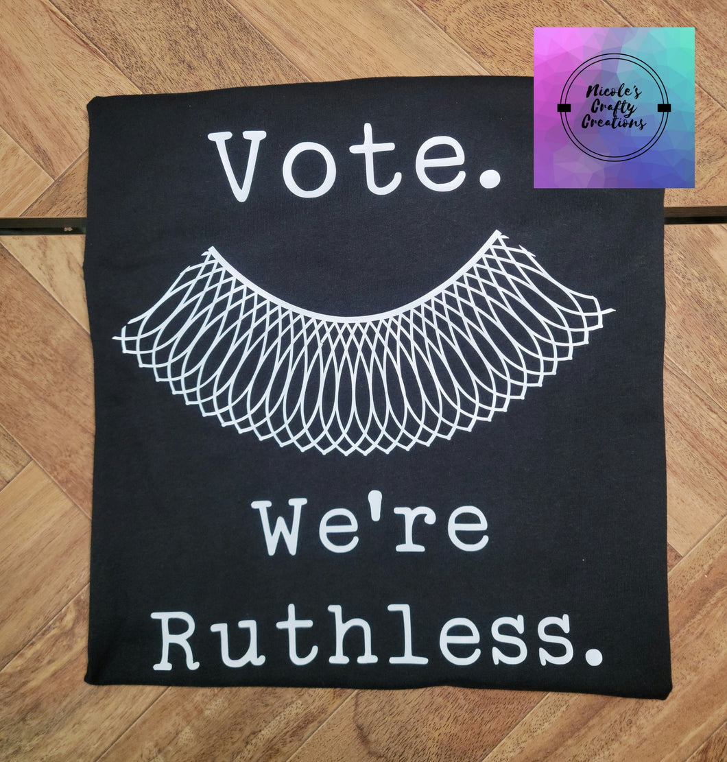 Vote. We're Ruthless
