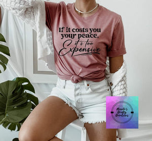 If it costs you peace, it's too expensive