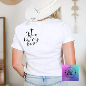 Jesus has my back tshirt